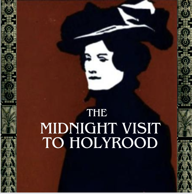  The Midnight Visit To Holyrood 