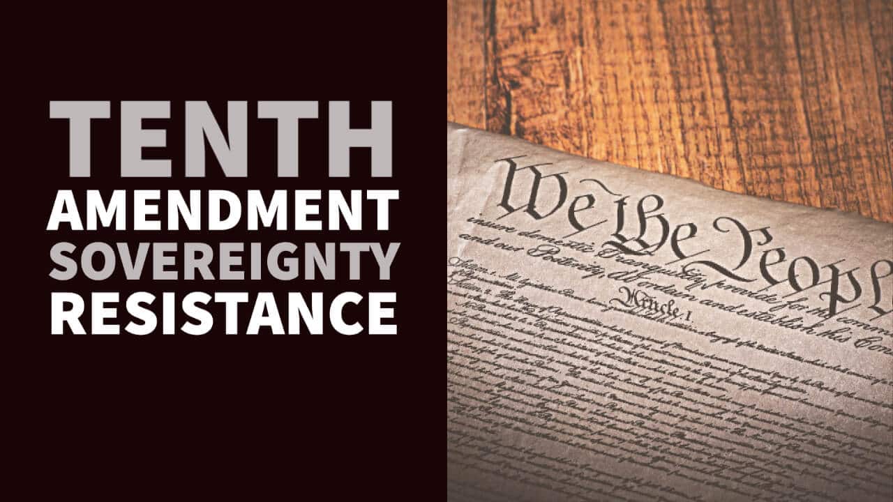  10th Amendment: From Sovereignty to Resistance | Path to Liberty Podcast 
