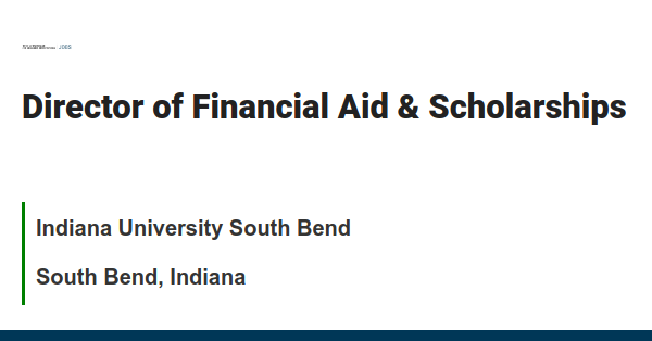  Director of Financial Aid & Scholarships job with Indiana University South Bend 