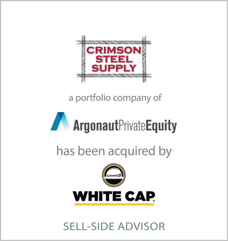  D.A. Davidson Acts as Exclusive Financial Advisor to Crimson Steel Supply on Its Sale to White Cap 