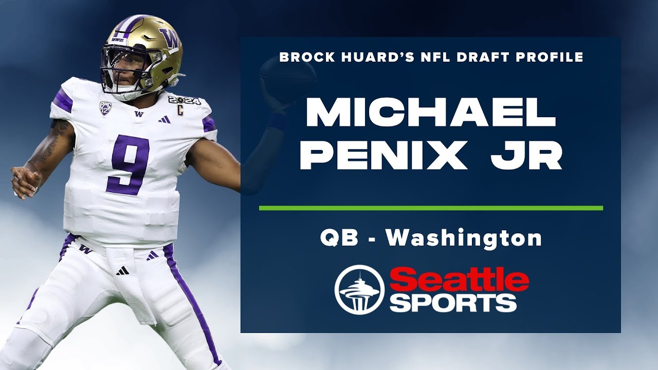  Video: Brock Huard's NFL Draft Profile: Michael Penix Jr, Quarterback - Washington - Seattle Sports 