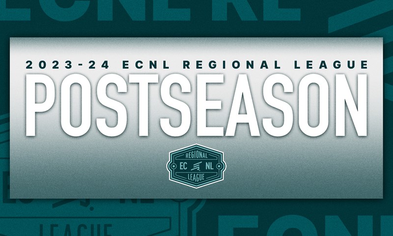  EVERYTHING YOU NEED TO KNOW ABOUT ECNL REGIONAL LEAGUE PLAYOFFS 