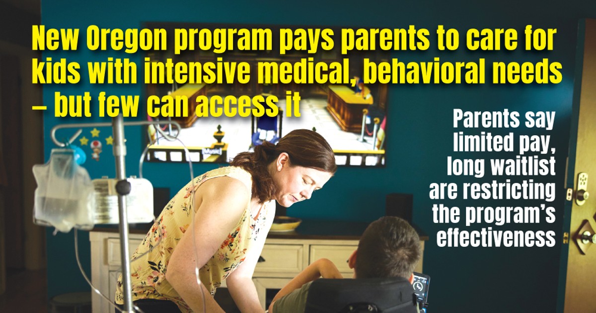  New Oregon program pays parents to care for kids with intensive medical, behavioral needs — but few can access it | The Source Weekly - Bend, Oregon 