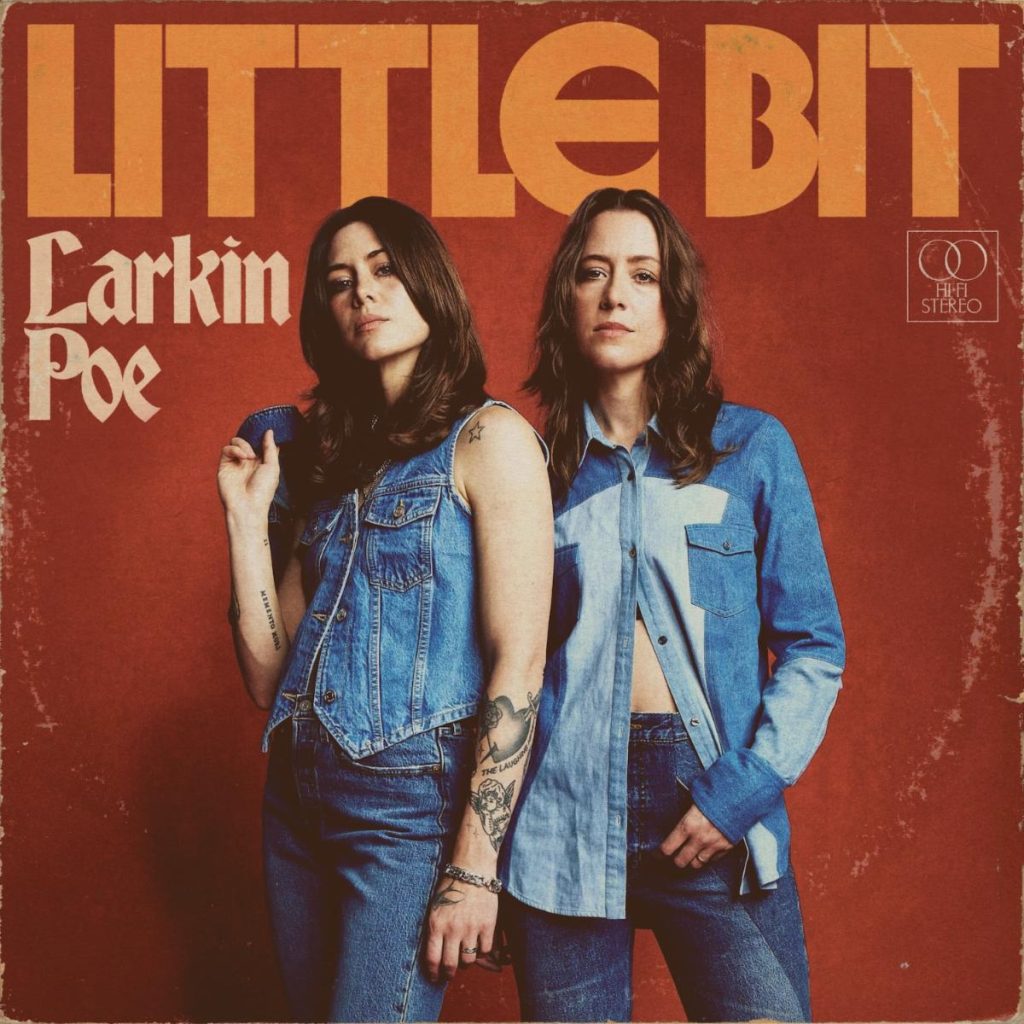  WATCH: Larkin Poe’s  “Little Bit” 