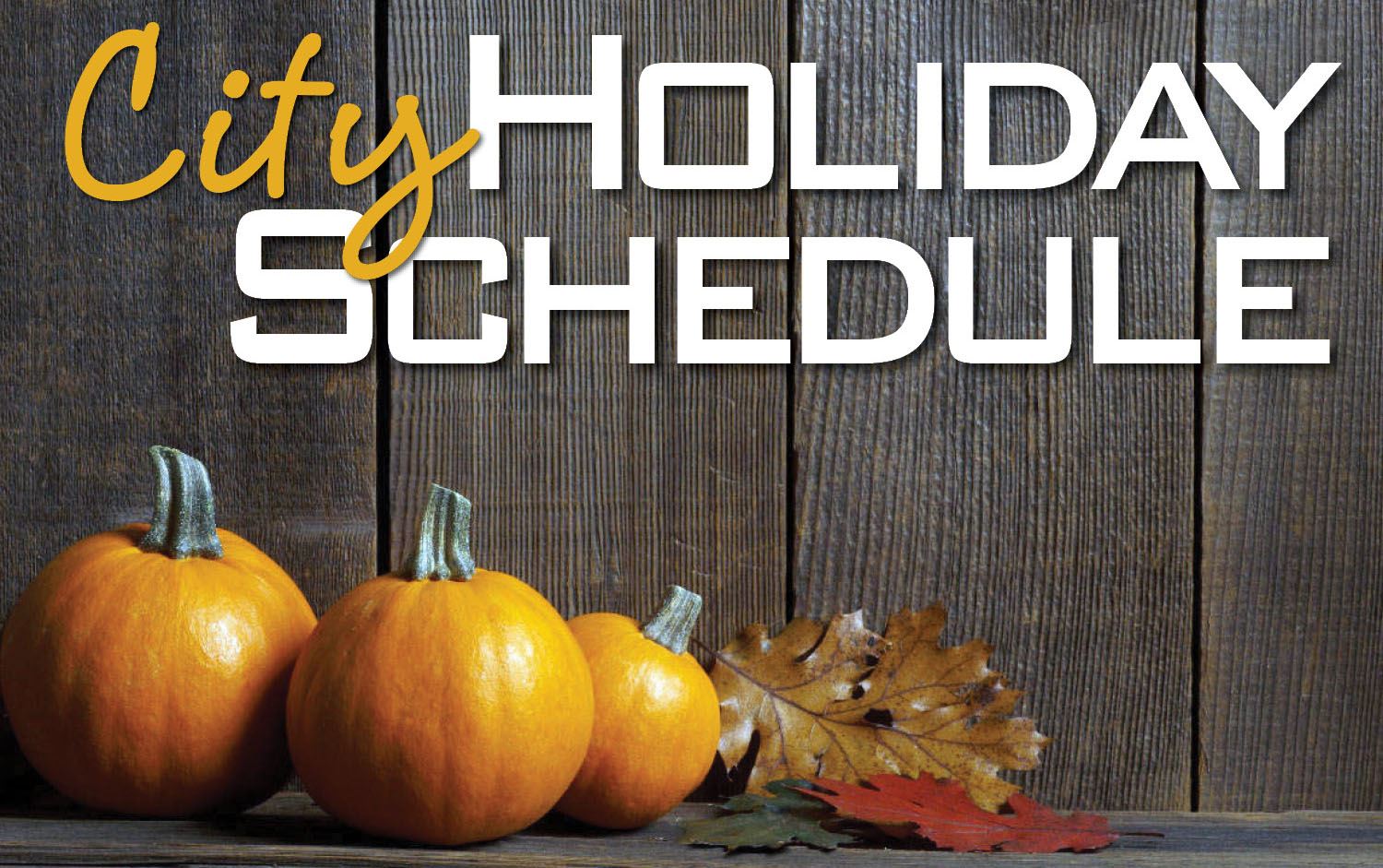  City Holiday Hours and Services: Nov. 27-29 