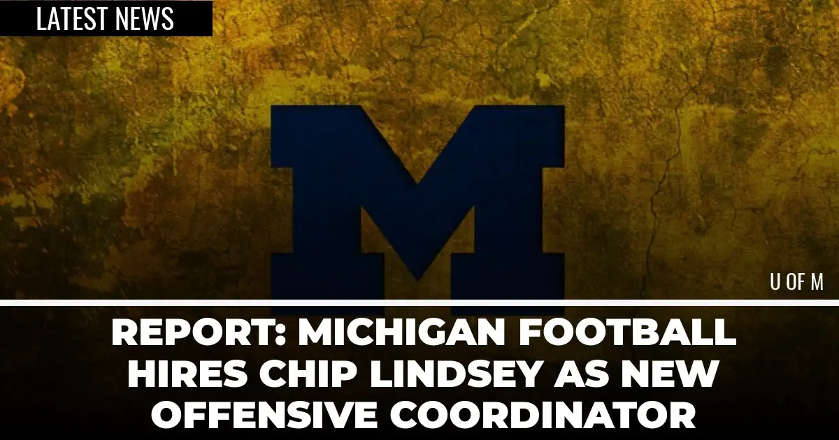  Report: Michigan Football Hires Chip Lindsey As New Offensive Coordinator 