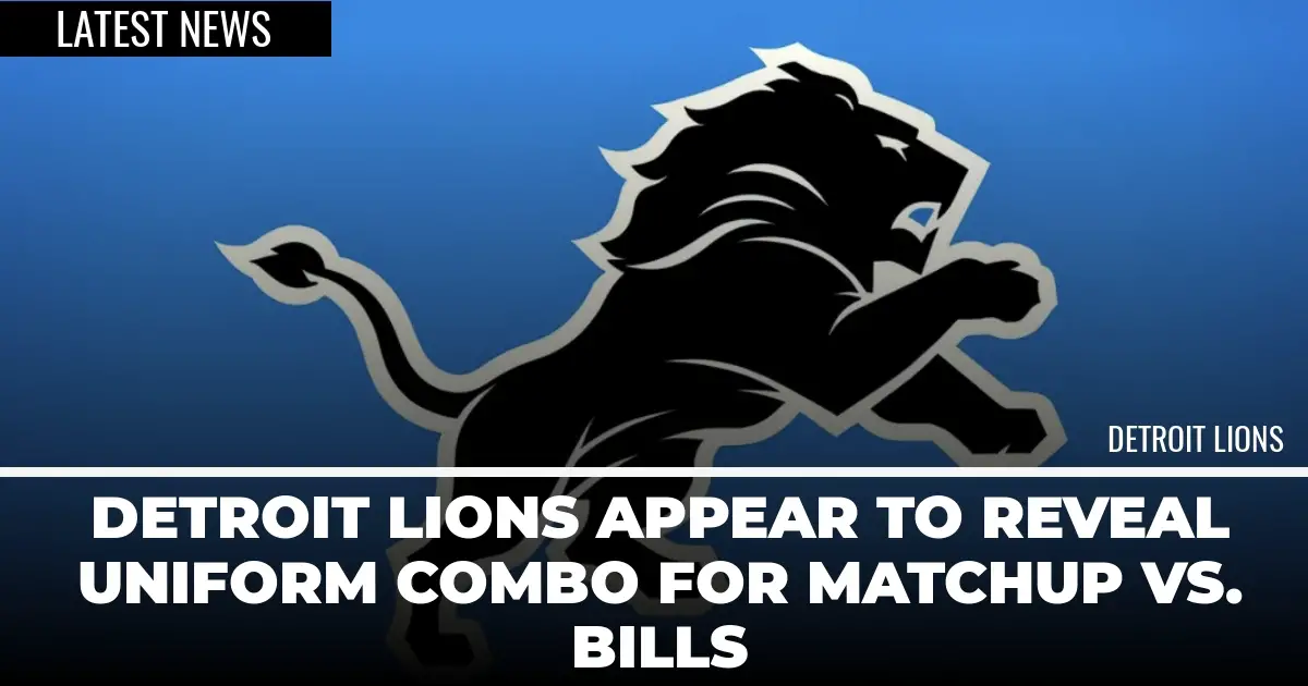  Detroit Lions APPEAR to Reveal Uniform Combo For Matchup Vs. Bills 