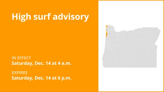  Clatsop County Coast and Tillamook County Coast under a high surf advisory until Saturday evening 