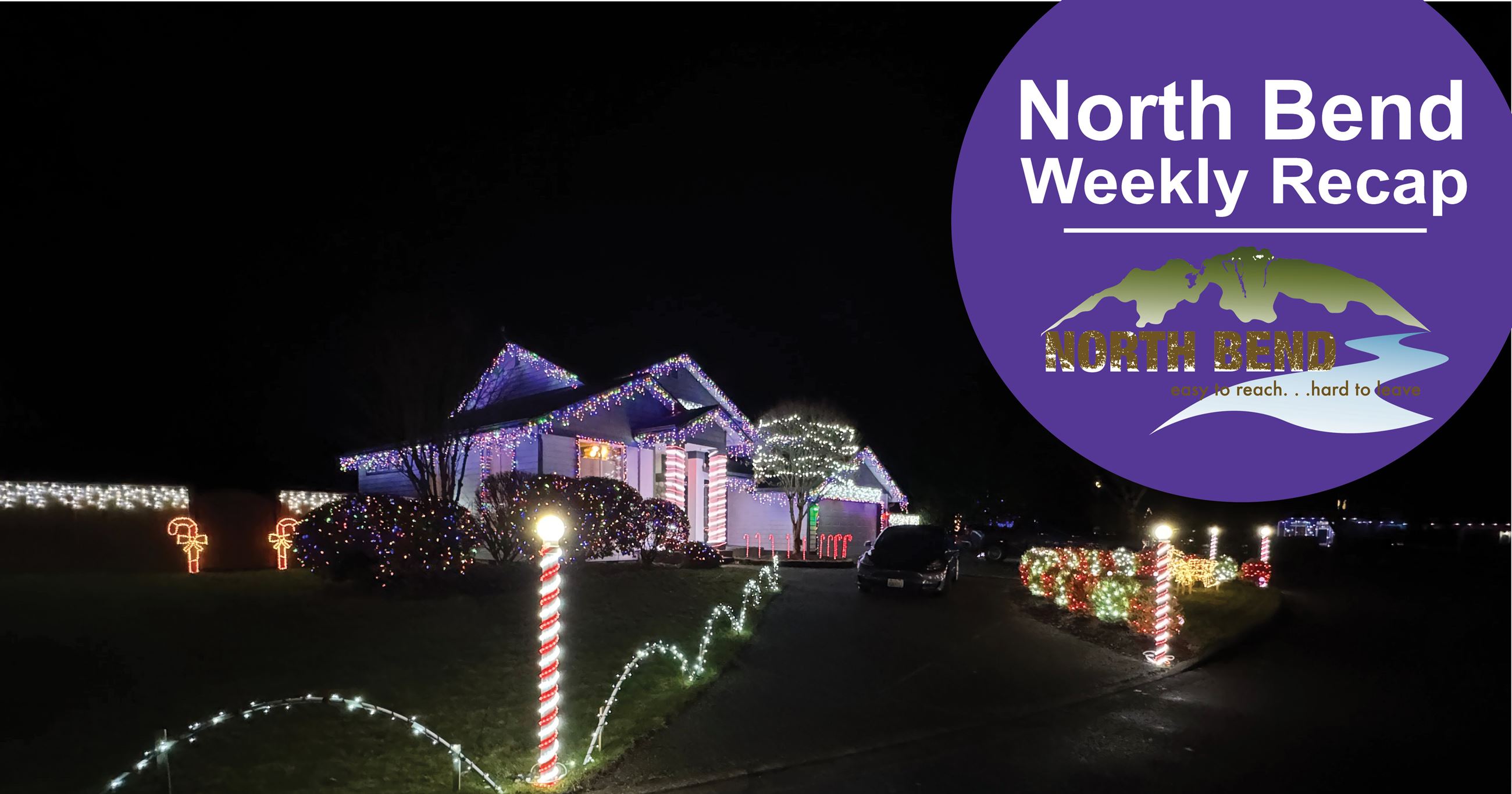  North Bend Weekly Recap: Tour local holiday lights, winter weather preparedness, and more 