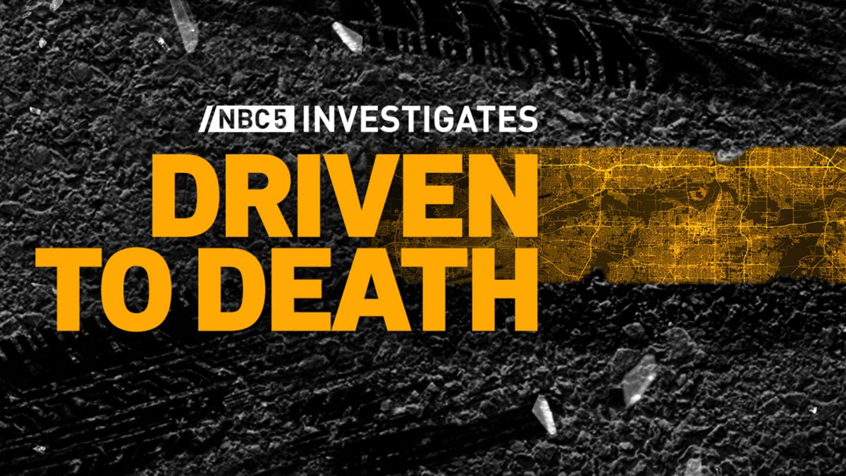  NBC 5 Investigates ‘Driven to Death' special on deadly roads 