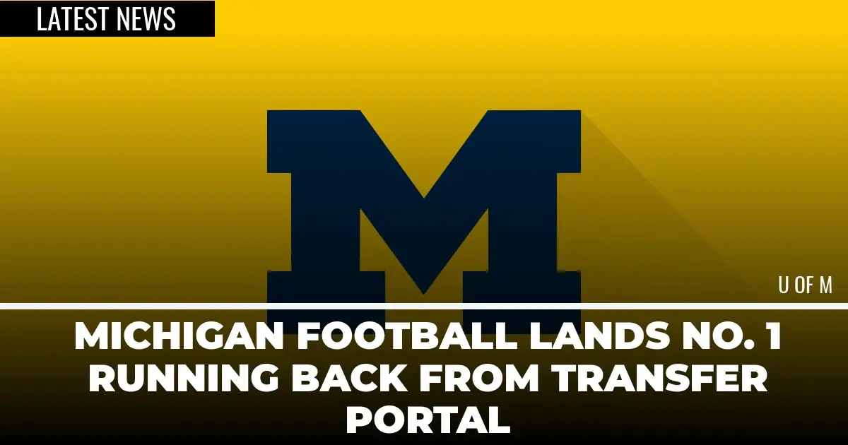  Michigan Football Lands No. 1 Running Back From Transfer Portal 