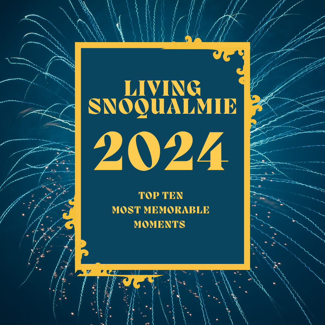  Top Stories that Gripped the Snoqualmie Valley in 2024: A Look Back at the Year’s Most Memorable Moments on Living Snoqualmie - Living Snoqualmie 