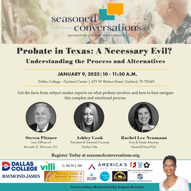  01/09/2025 - Community Event- Seasoned Conversations - Probate in Texas: A Necessary Evil? 