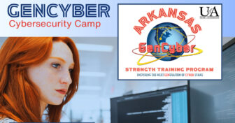  Save The Date for FREE GenCyber Cybersecurity Summer Camp Hosted by the University of Arkansas Hope-Texarkana 