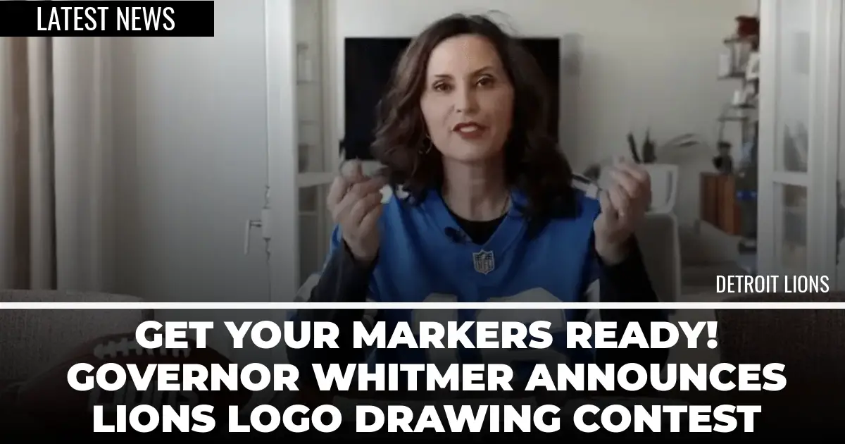  Get Your Markers Ready! Governor Whitmer Announces Lions Logo Drawing Contest 