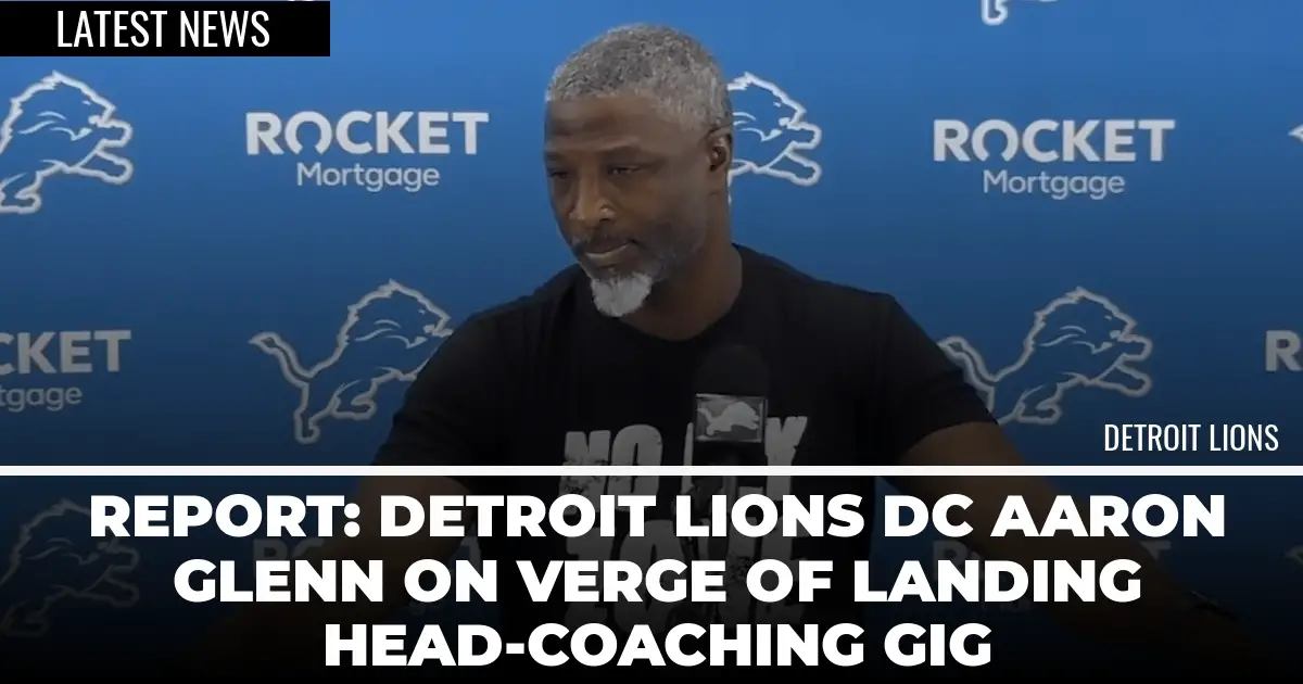  Report: Detroit Lions DC Aaron Glenn on Verge of Landing Head-Coaching Gig 