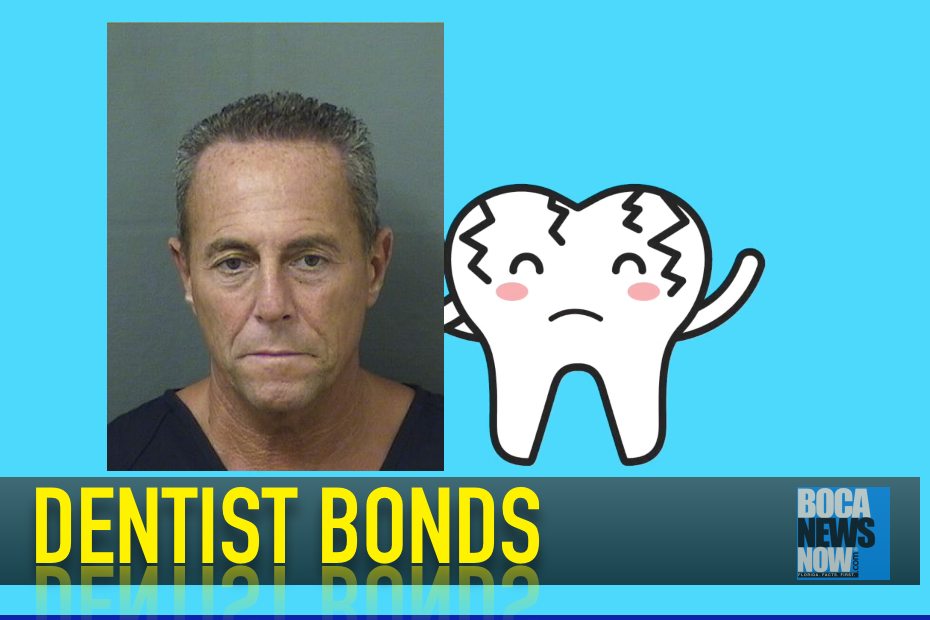  Boca Raton Dentist Posts Bond, Judge Seeks Source Of Funds 