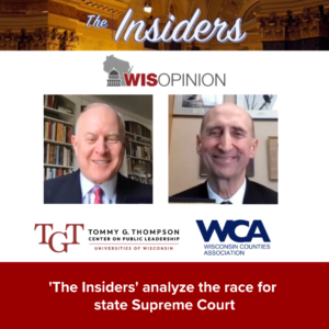   
																‘The Insiders’ analyze the Wisconsin Supreme Court race 
															 