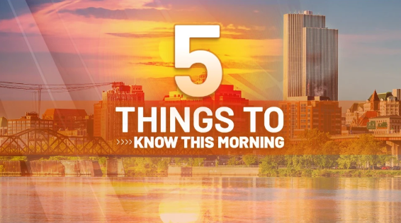  5 things to know this Tuesday, February 11 