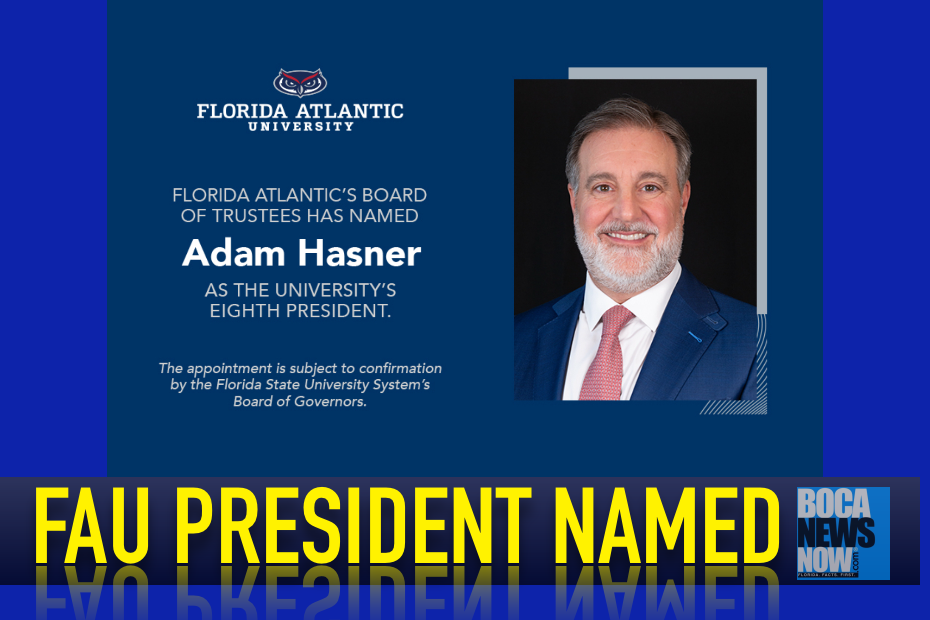  FAU NAMES NEW PRESIDENT, ADAM HASNER TO LEAD SCHOOL 