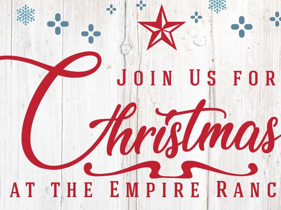   
																2022 Christmas at the Empire Ranch 
															 