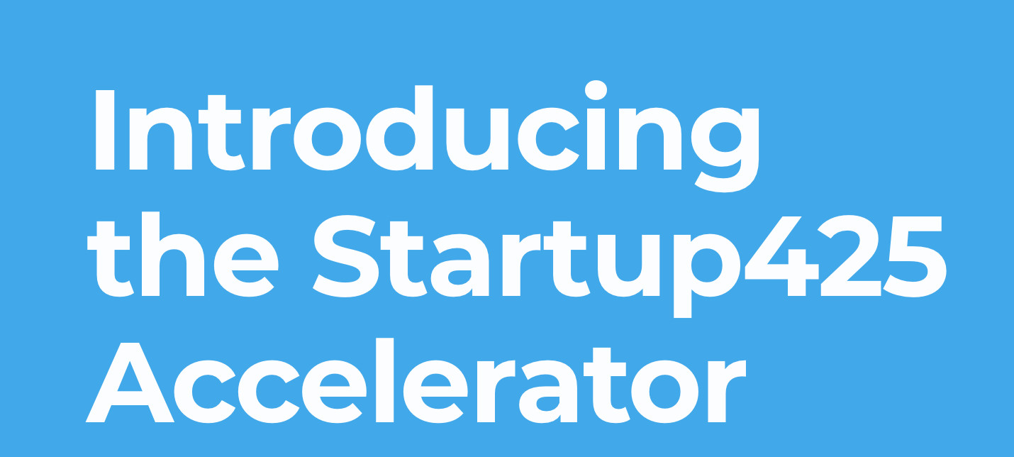  Apply to the Next Startup425 Accelerator 