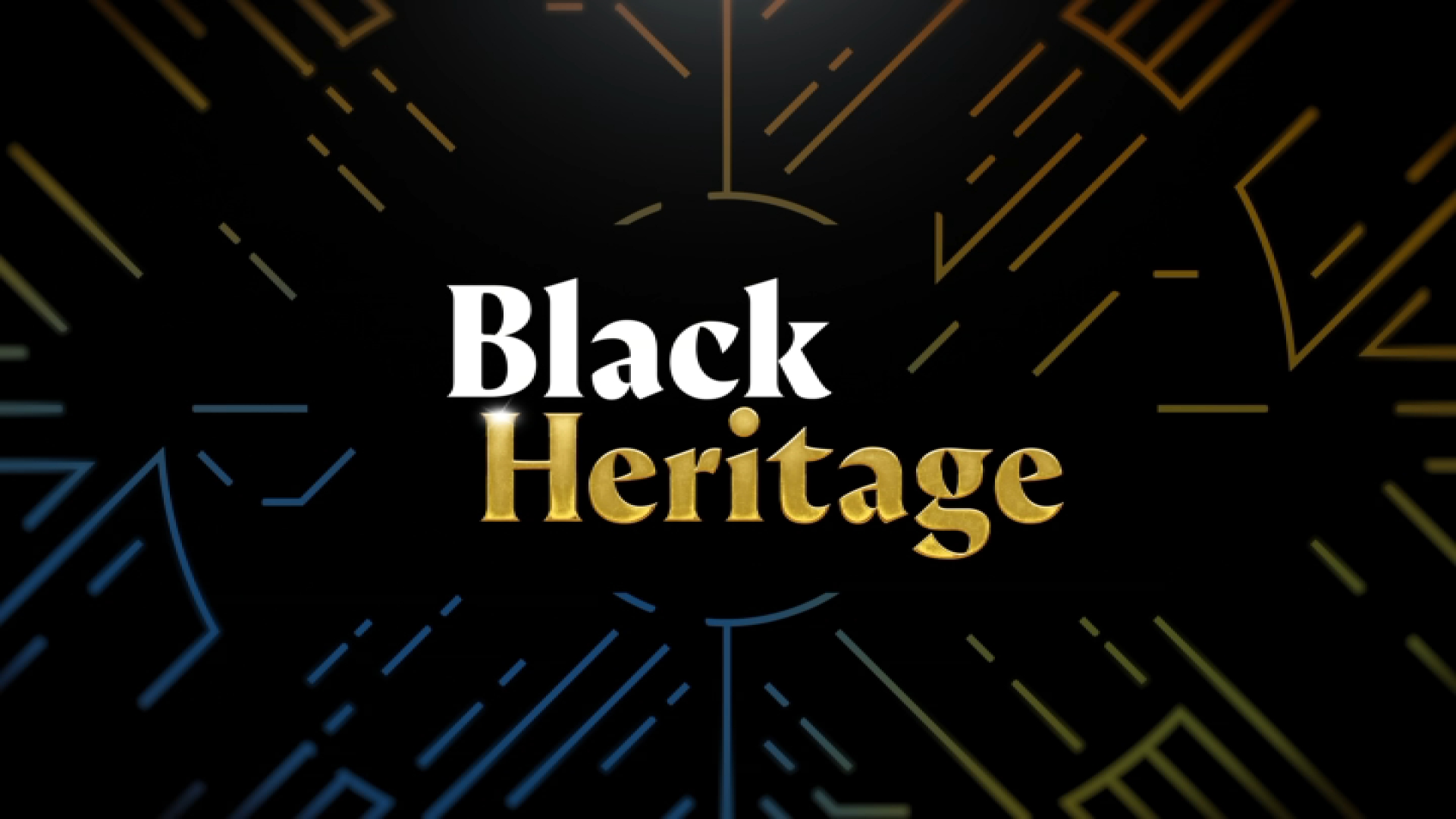  WATCH: Black Heritage: Building On Our Legacy 