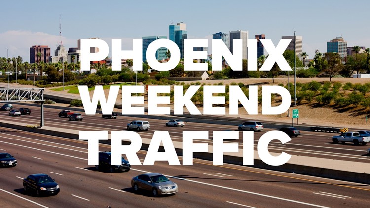  Phoenix weekend traffic report for Feb. 21-24 