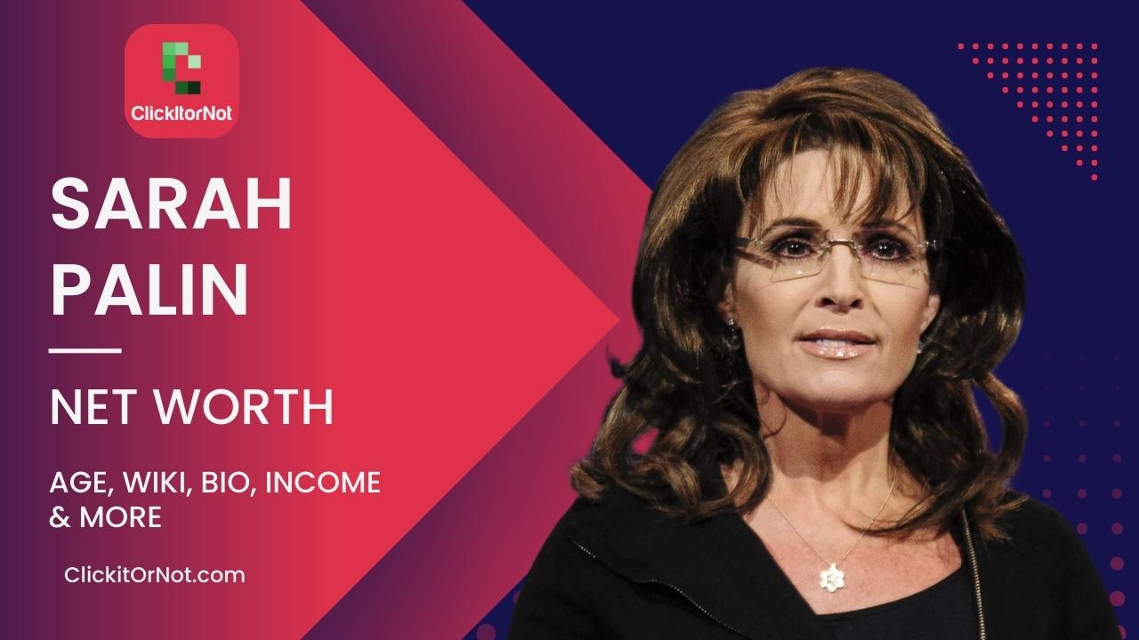   
																Sarah Palin Net Worth, Age, Career, Wiki, Bio 
															 