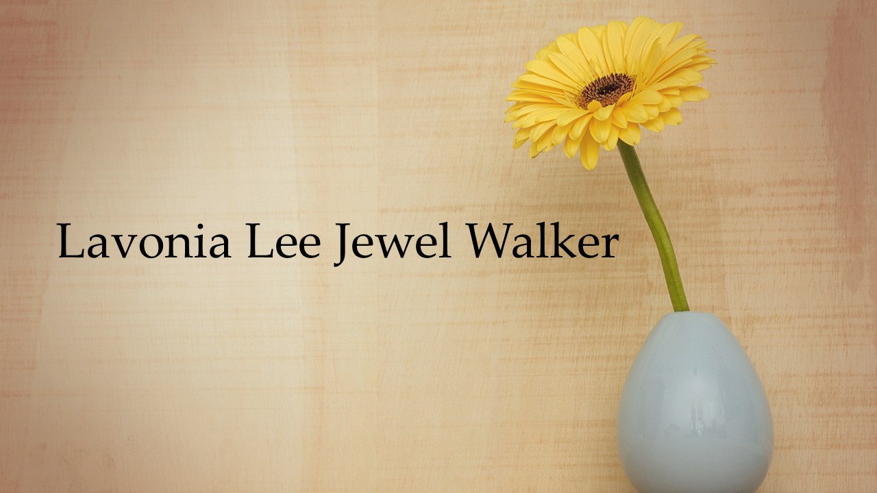   Obituary: Lavonia Lee Jewel Walker  