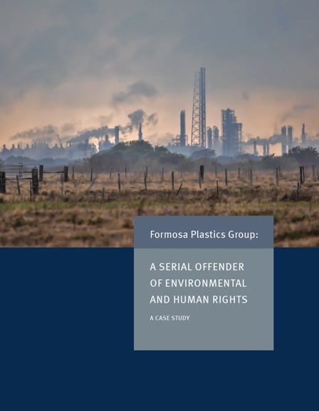   
																Formosa Plastics Group: A Serial Offender of Environmental and Human Rights (A Case Study) (Oct 2021) 
															 