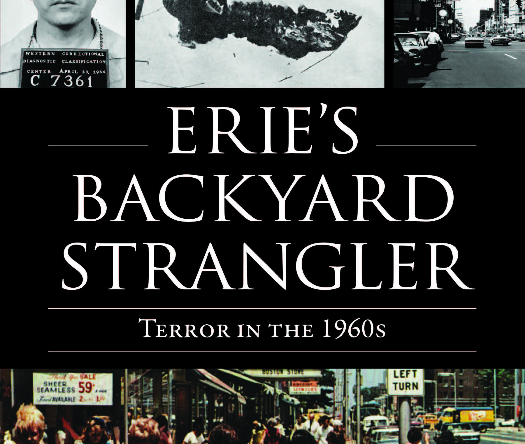  Erie's Backyard Strangler: Terror in the 1960s 