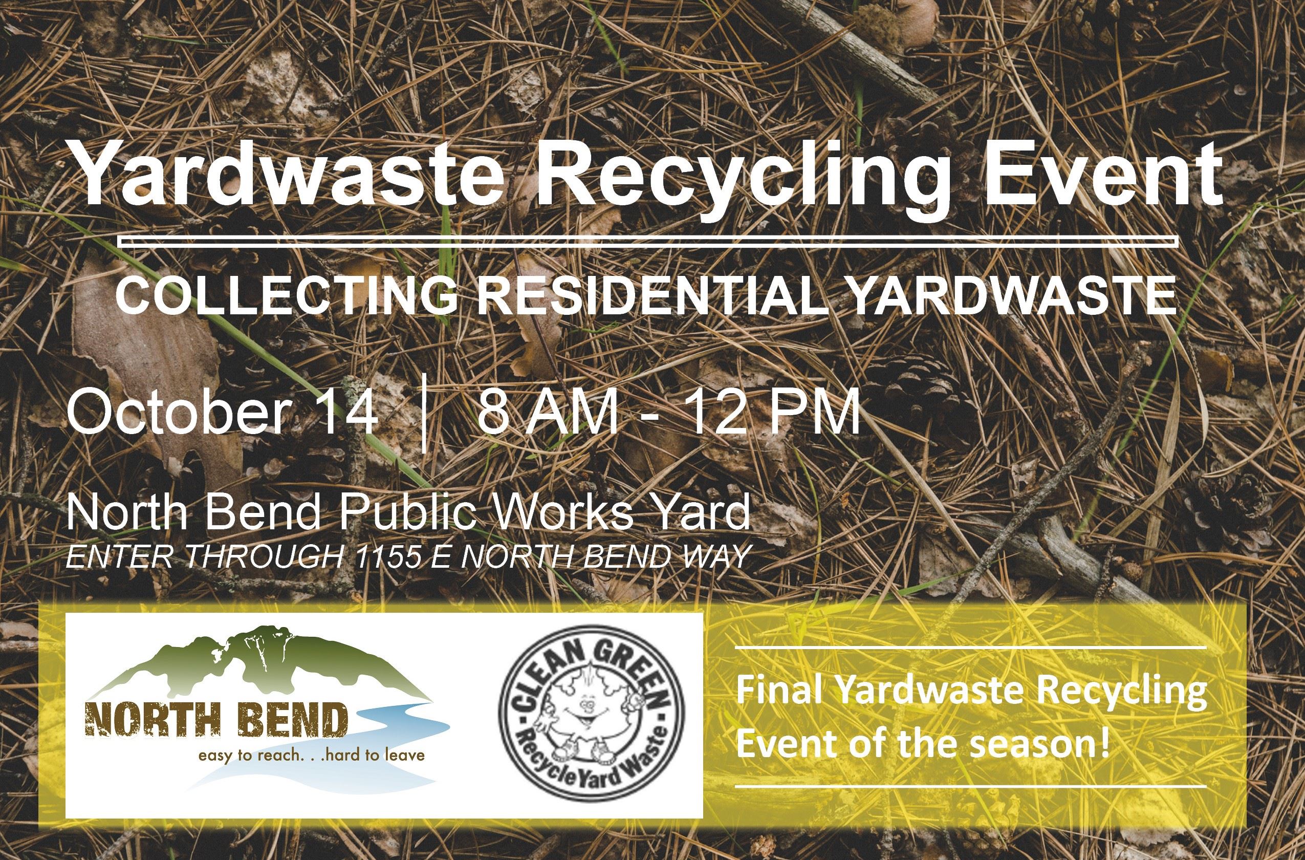 Final North Bend Yardwaste Recycling event, October 14 